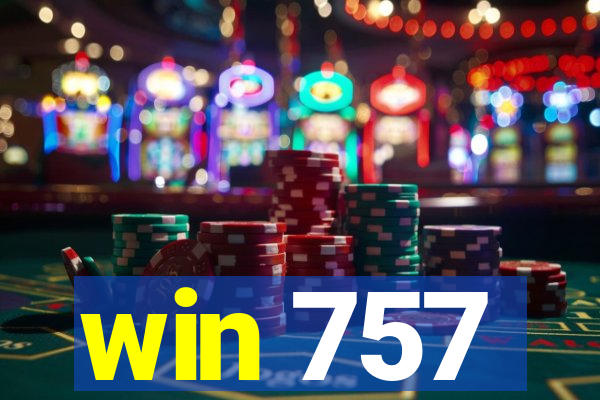 win 757